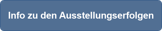 Info zu den Ausstellungserfolgen
